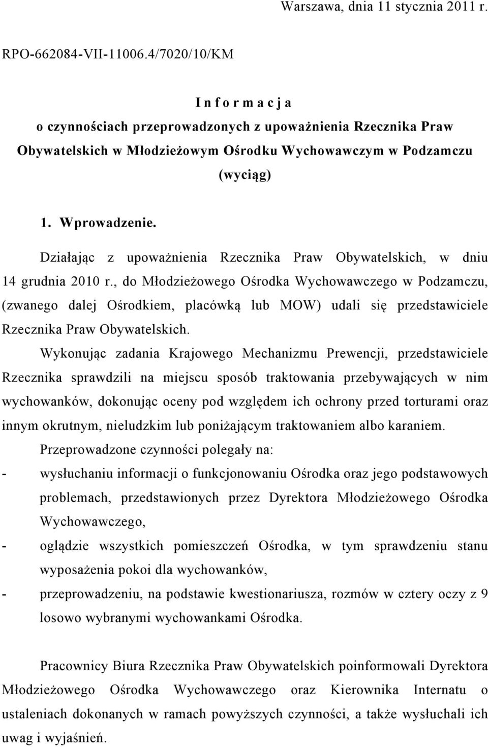 Działając z upoważnienia Rzecznika Praw Obywatelskich, w dniu 14 grudnia 2010 r.