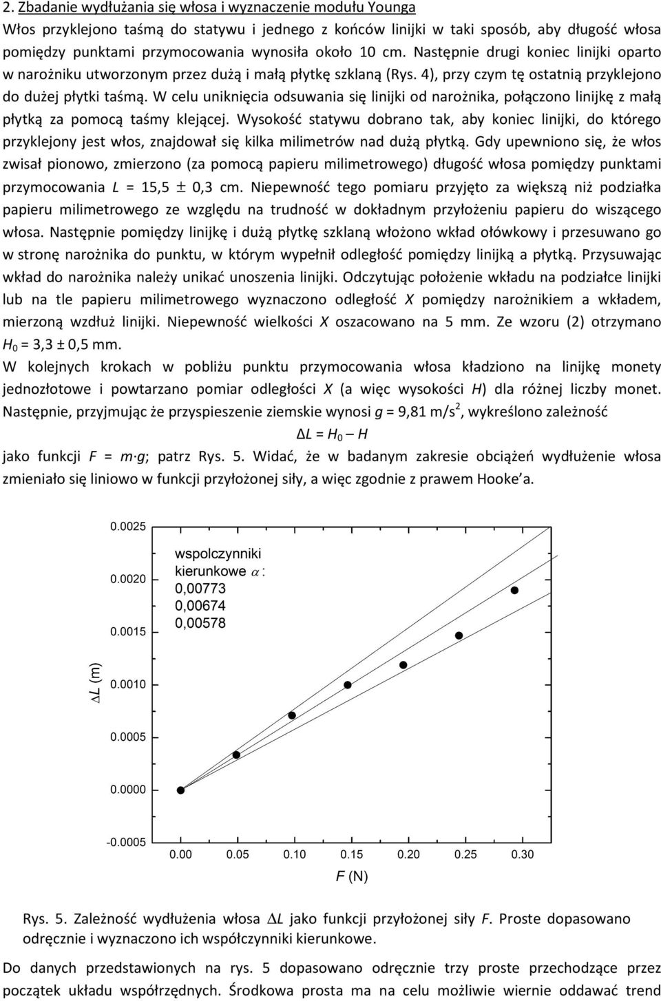 W celu uniknięcia odsuwania się linijki od narożnika, połączono linijkę z małą płytką za pomocą taśmy klejącej.