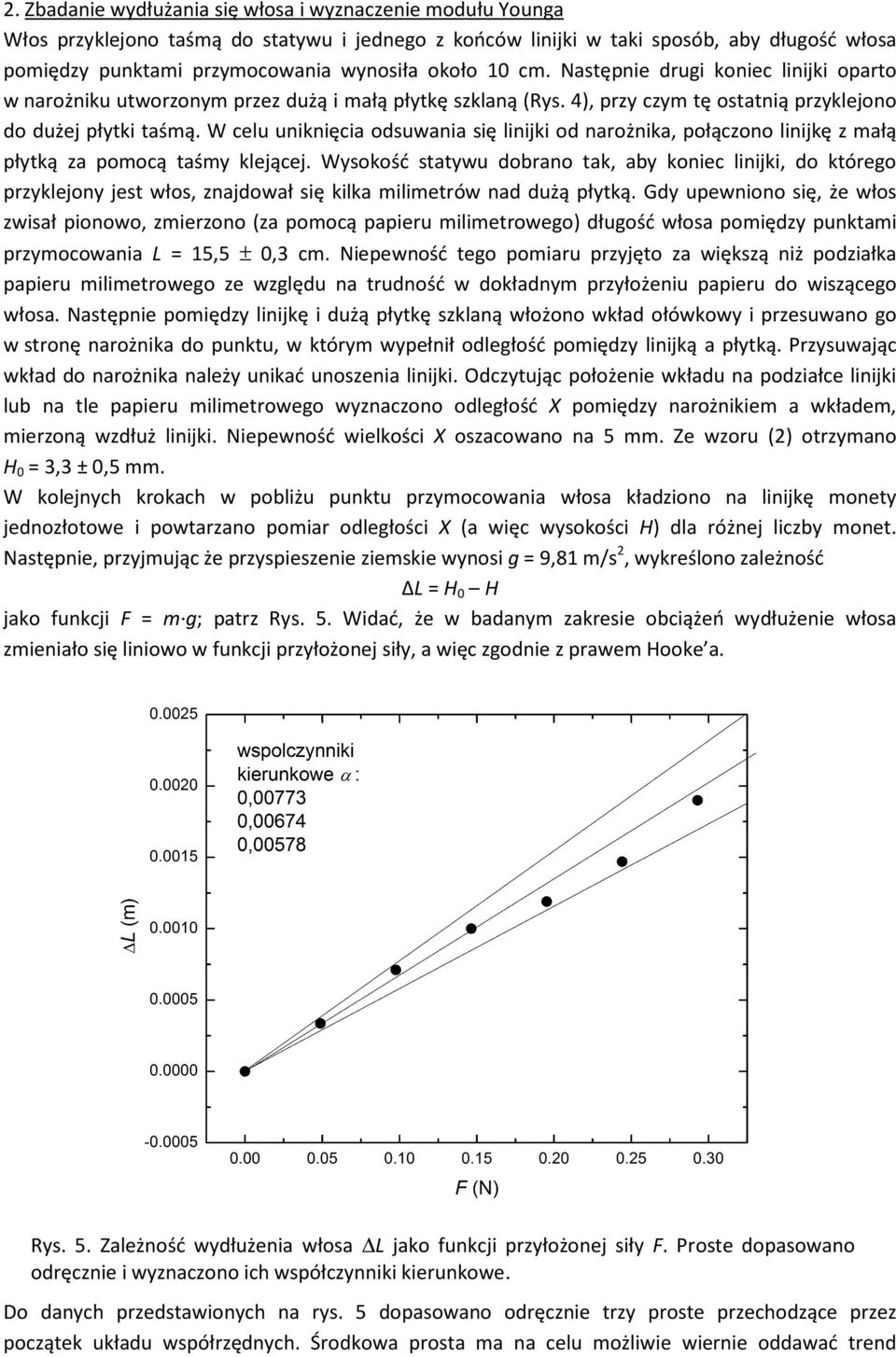 W celu uniknięcia odsuwania się linijki od narożnika, połączono linijkę z małą płytką za pomocą taśmy klejącej.