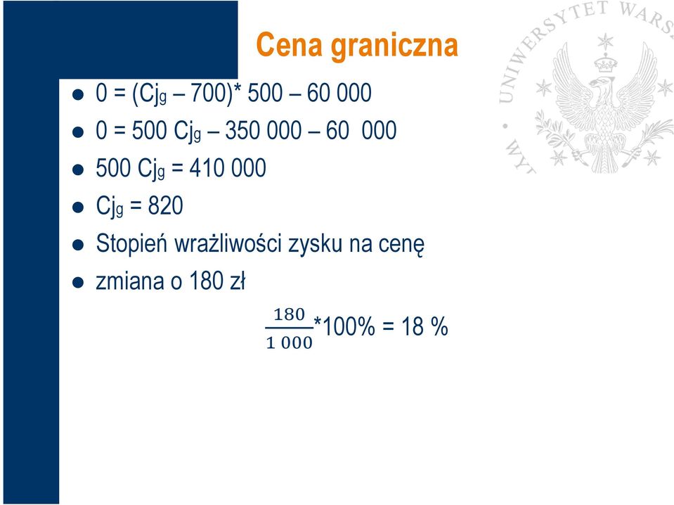 111 *100% = 18 % Interpretacja wyników cena może zmniejszyć się: do poziomu