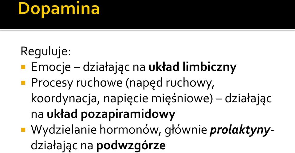 napięcie mięśniowe) działając na układ