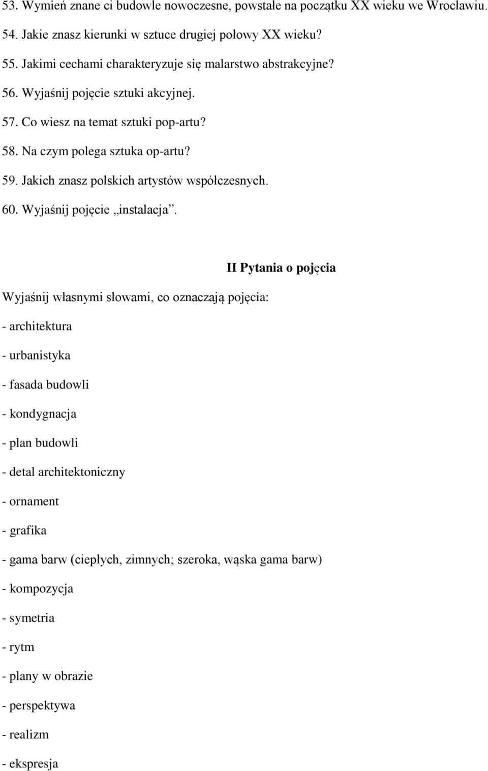 Jakich znasz polskich artystów współczesnych. 60. Wyjaśnij pojęcie instalacja.