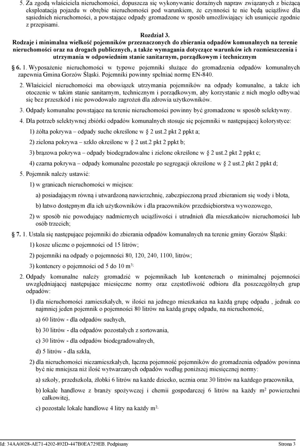 Rodzaje i minimalna wielkość pojemników przeznaczonych do zbierania odpadów komunalnych na terenie nieruchomości oraz na drogach publicznych, a także wymagania dotyczące warunków ich rozmieszczenia i