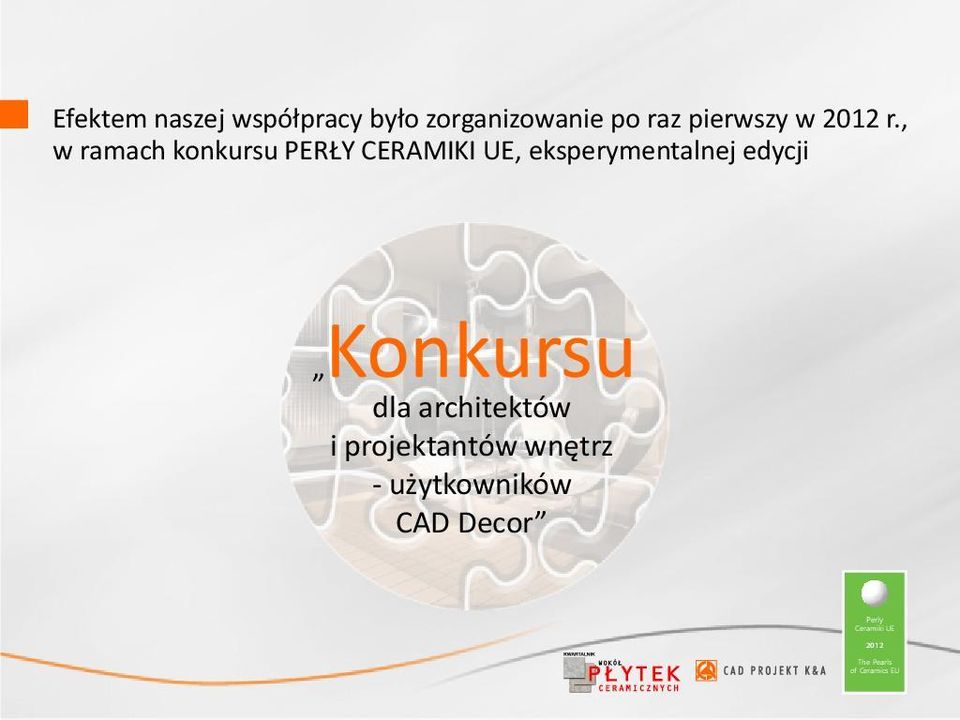 , w ramach konkursu PER Y CERAMIKI UE,