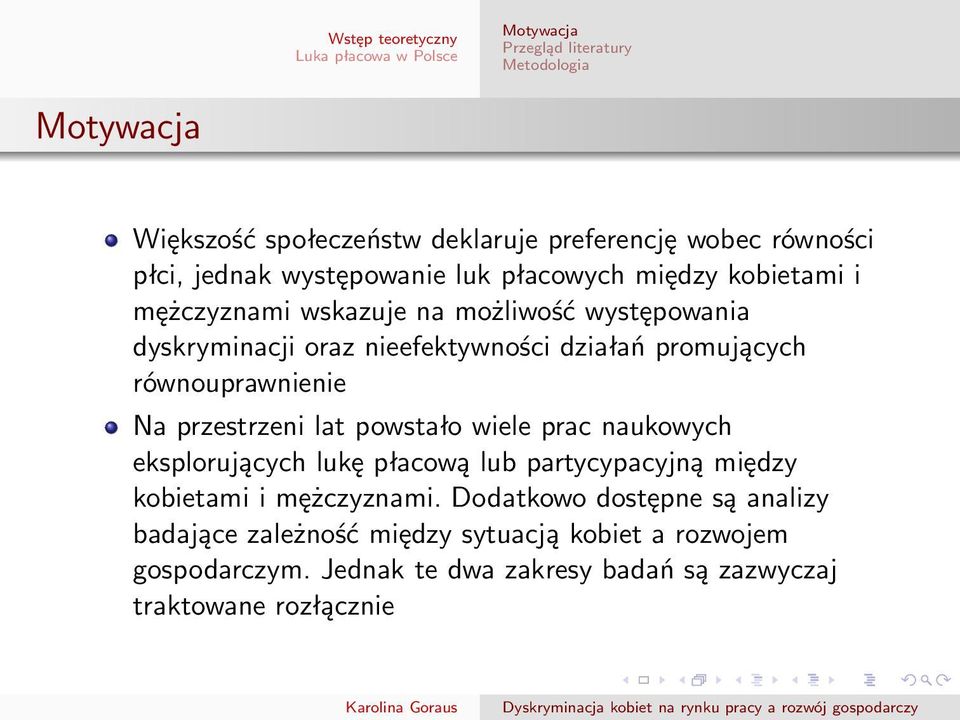 równouprawnienie Na przestrzeni lat powstało wiele prac naukowych eksplorujących lukę płacową lub partycypacyjną między kobietami i mężczyznami.
