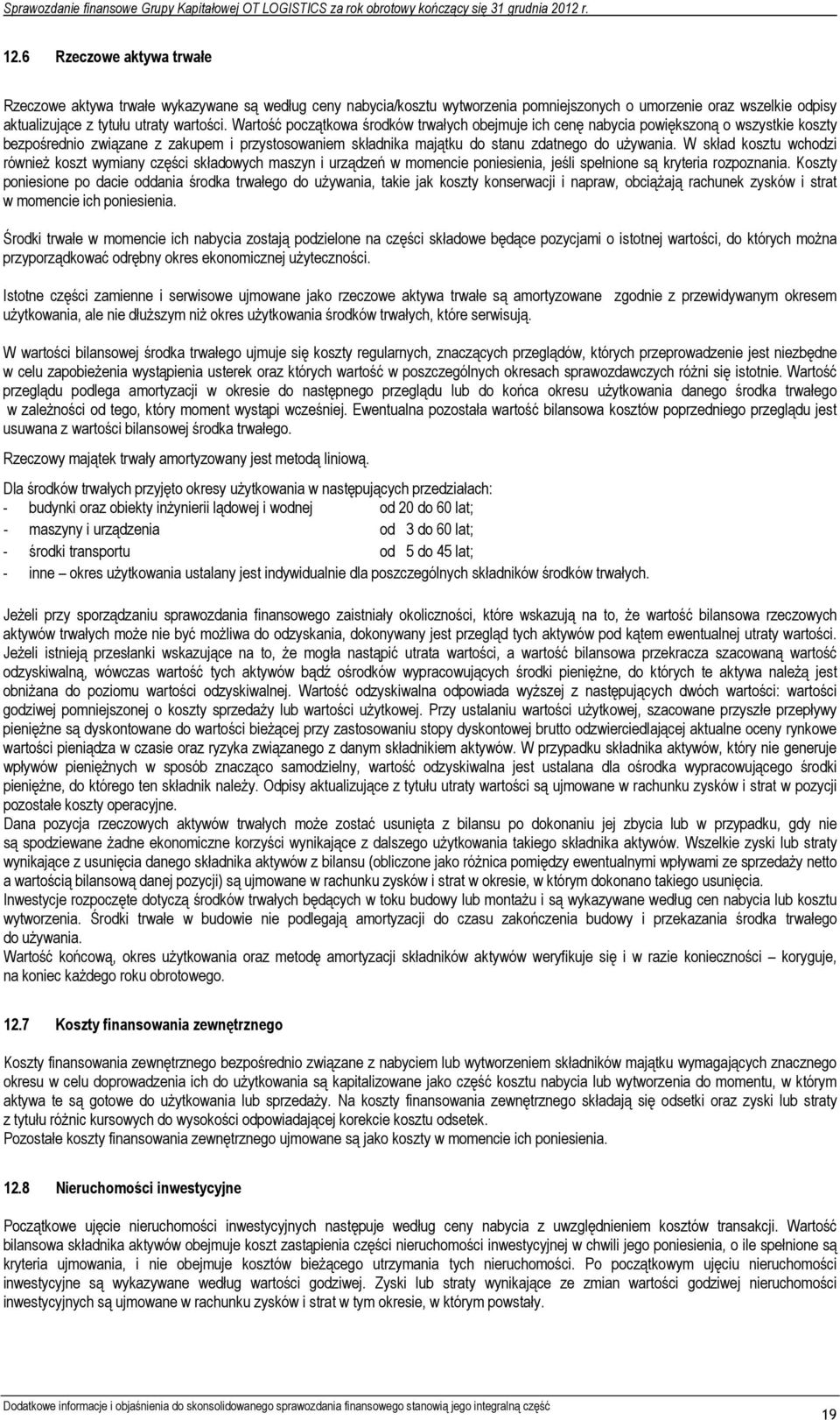 W skład kosztu wchodzi również koszt wymiany części składowych maszyn i urządzeń w momencie poniesienia, jeśli spełnione są kryteria rozpoznania.