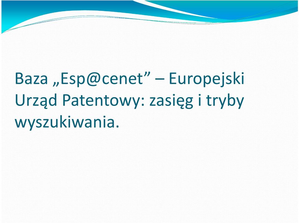 Patentowy: zasięg