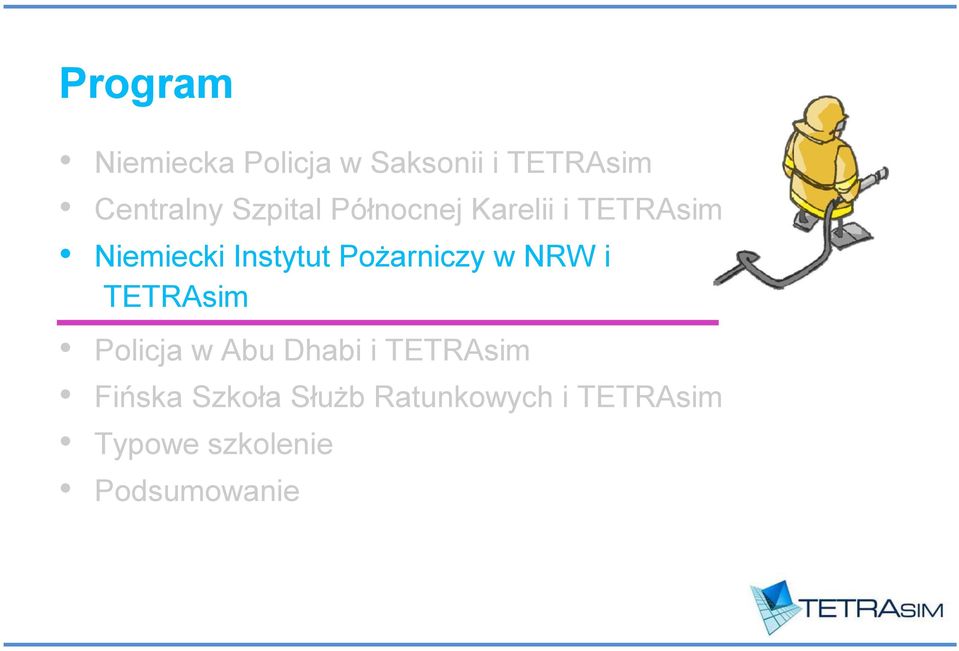 Pożarniczy w NRW i TETRAsim Policja w Abu Dhabi i TETRAsim