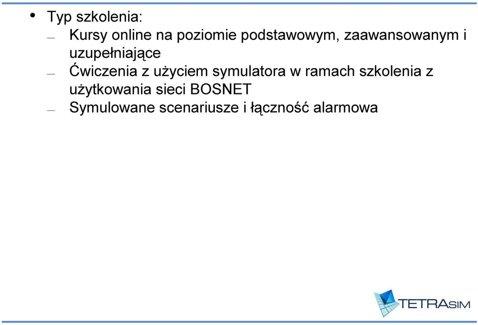 Ćwiczenia z użyciem symulatora w ramach szkolenia