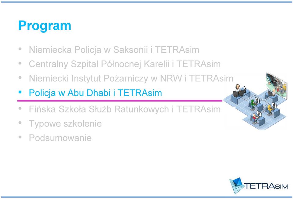 Pożarniczy w NRW i TETRAsim Policja w Abu Dhabi i TETRAsim