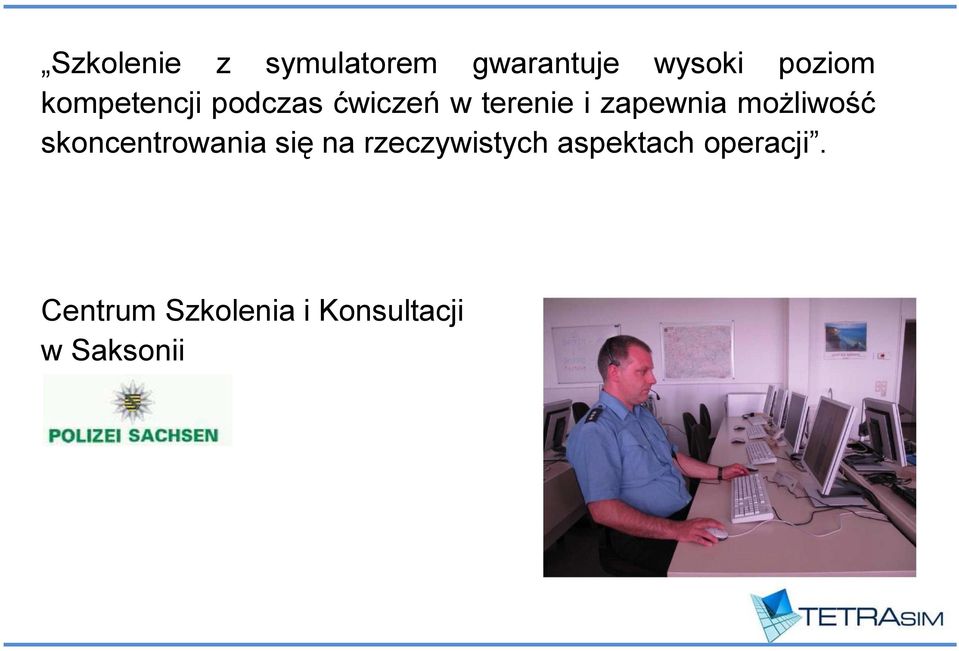 możliwość skoncentrowania się na rzeczywistych