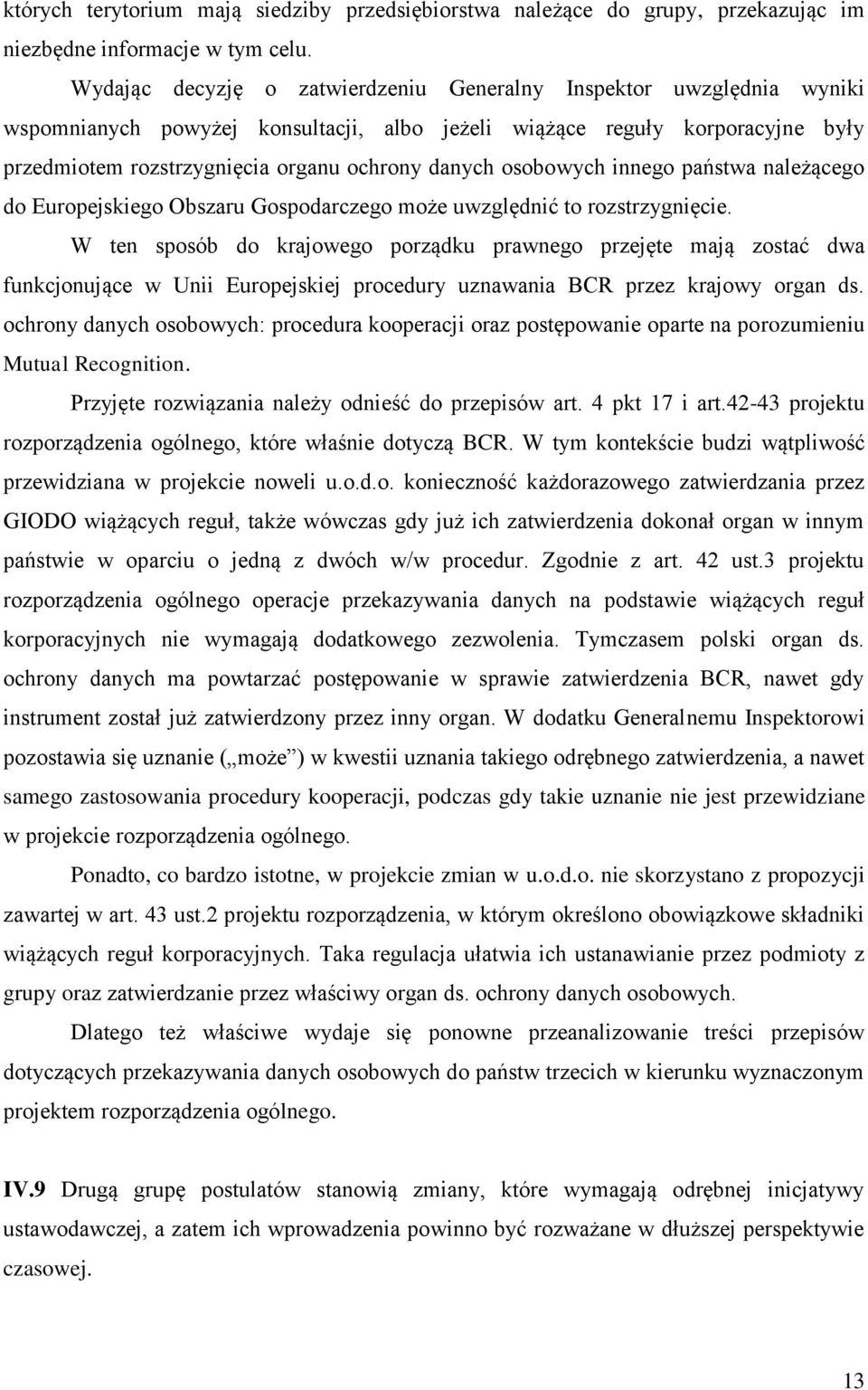 osobowych innego państwa należącego do Europejskiego Obszaru Gospodarczego może uwzględnić to rozstrzygnięcie.