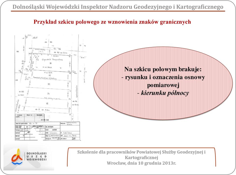 szkicu polowym brakuje: - rysunku i
