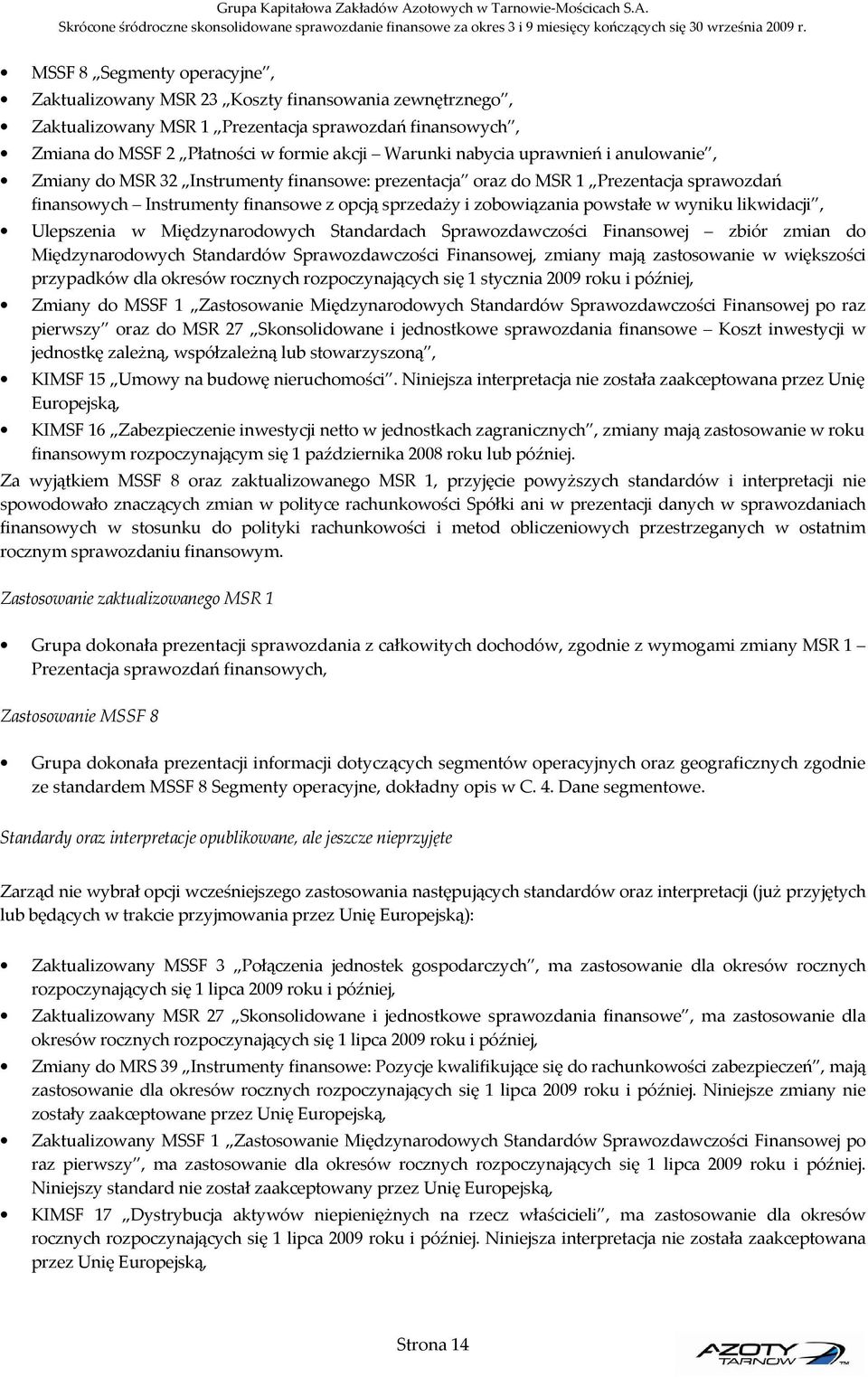 likwidacji, Ulepszenia w Międzynarodowych Standardach Sprawozdawczości Finansowej zbiór zmian do Międzynarodowych Standardów Sprawozdawczości Finansowej, zmiany mają zastosowanie w większości