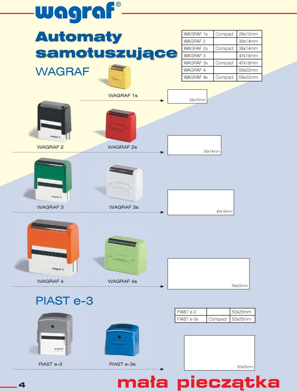 WAGRAF s 8xmm WAGRAF WAGRAF s 38x4mm WAGRAF 3 WAGRAF 3s 47x8mm WAGRAF 4 PIAST e-3