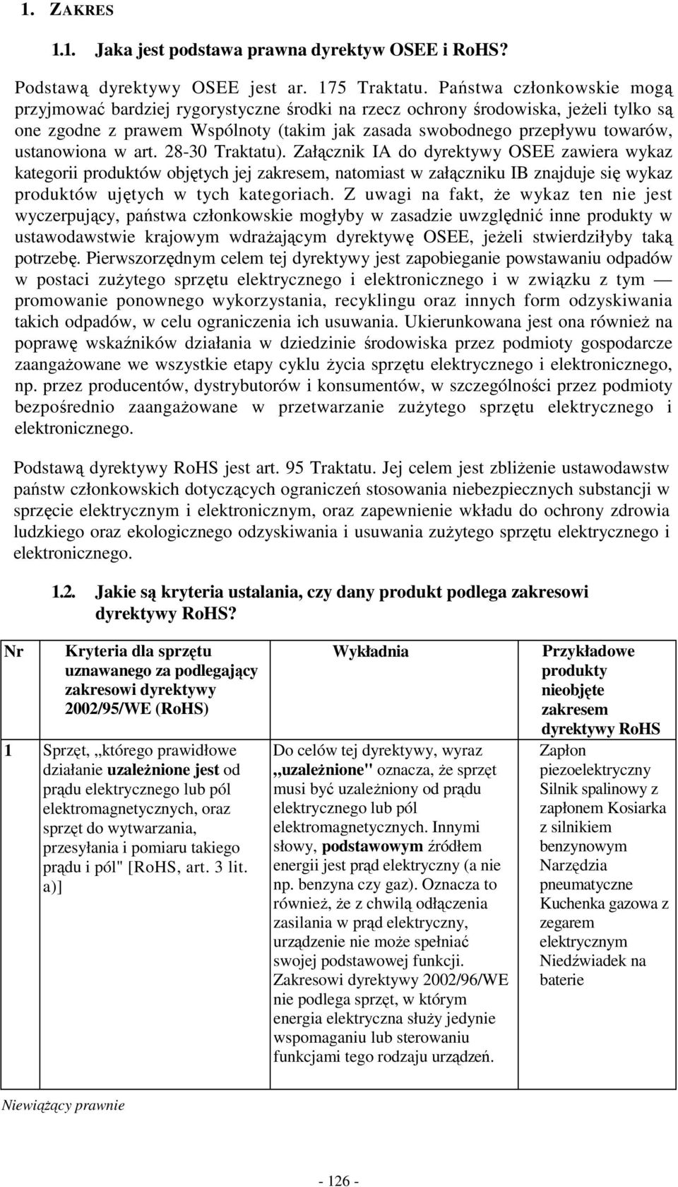ustanowiona w art. 28-30 Traktatu).