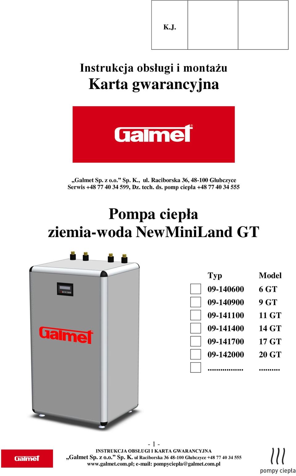 pomp ciepła +48 77 40 34 555 Pompa ciepła ziemia-woda NewMiniLand GT Typ Model