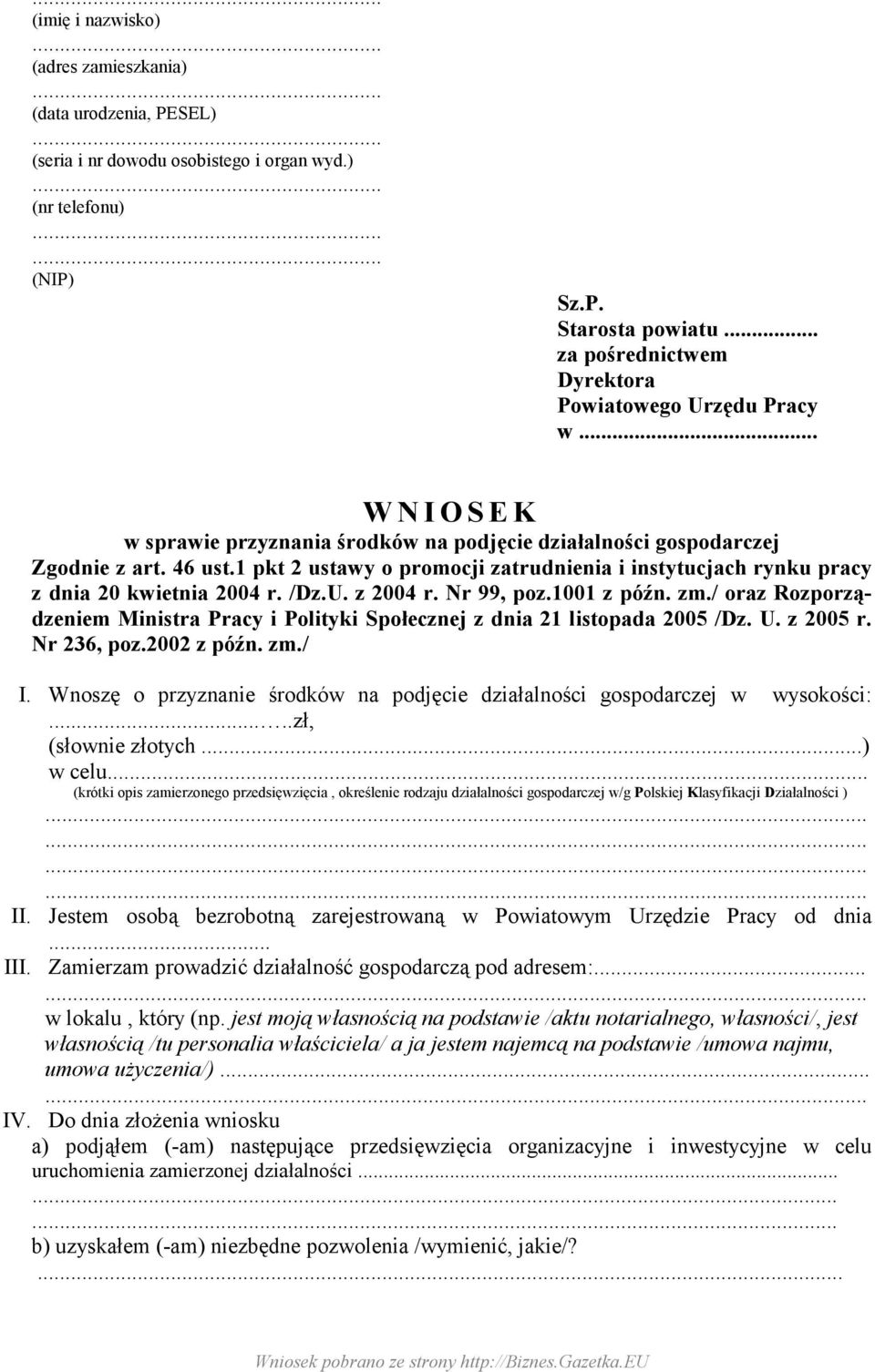 1 pkt 2 ustawy o promocji zatrudnienia i instytucjach rynku pracy z dnia 20 kwietnia 2004 r. /Dz.U. z 2004 r. Nr 99, poz.1001 z późn. zm.