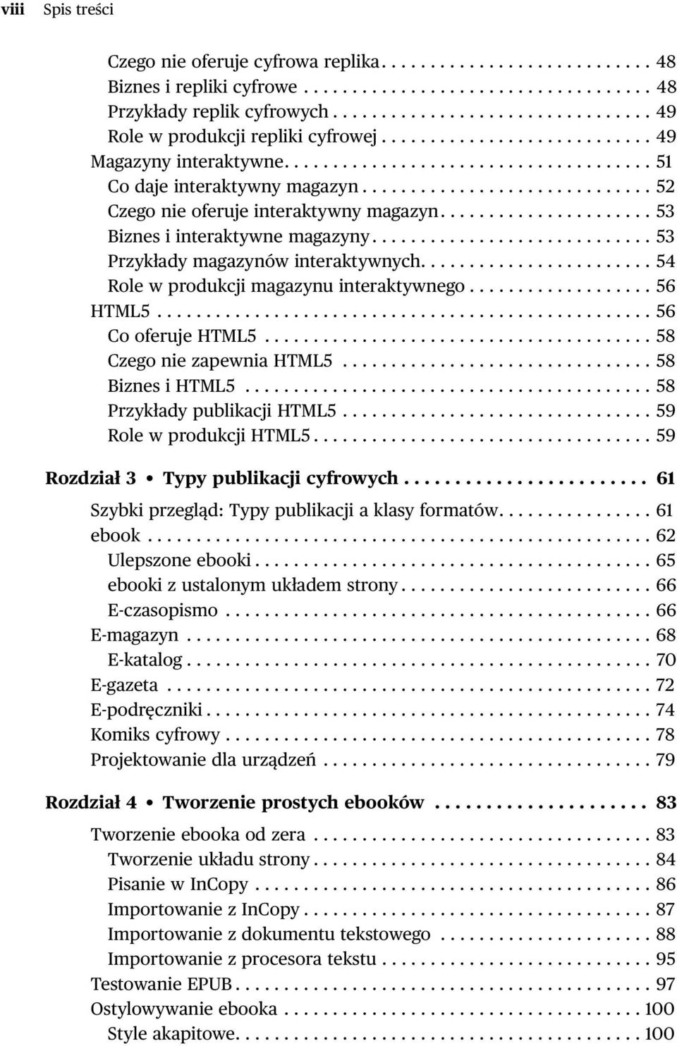 ............................. 52 Czego nie oferuje interaktywny magazyn...................... 53 Biznes i interaktywne magazyny............................. 53 Przykłady magazynów interaktywnych.