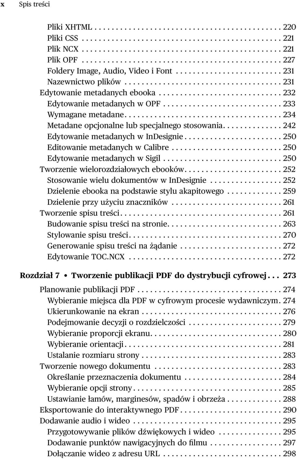............................ 232 Edytowanie metadanych w OPF............................ 233 Wymagane metadane..................................... 234 Metadane opcjonalne lub specjalnego stosowania.