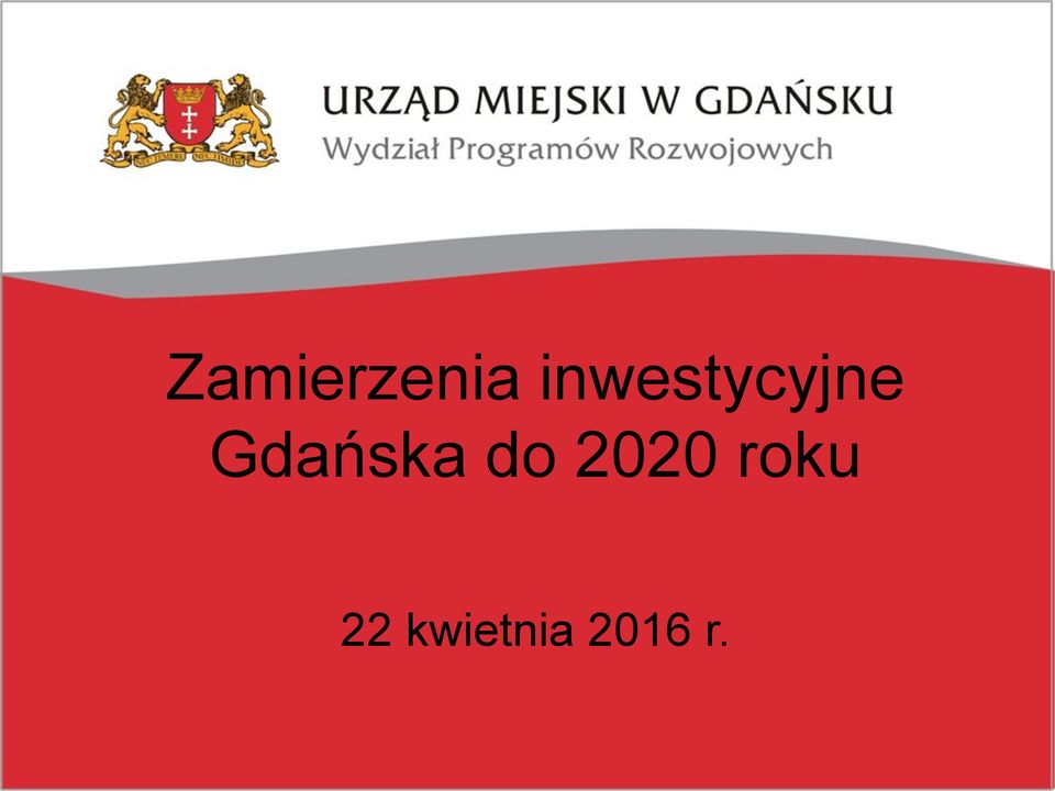 Gdańska do 2020