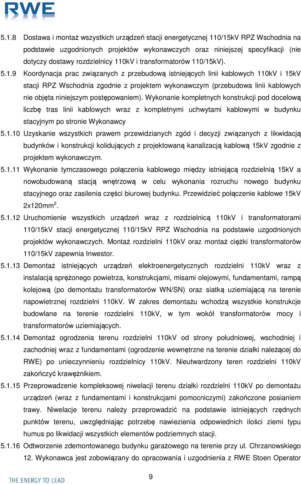 kablowych nie objęta niniejszym postępowaniem).