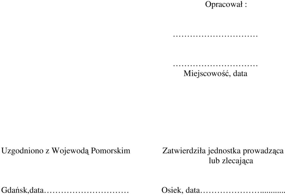 Zatwierdziła jednostka prowadząca