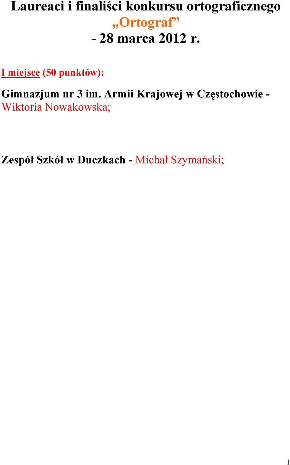 I miejsce (50 punktów): Gimnazjum nr 3 im.