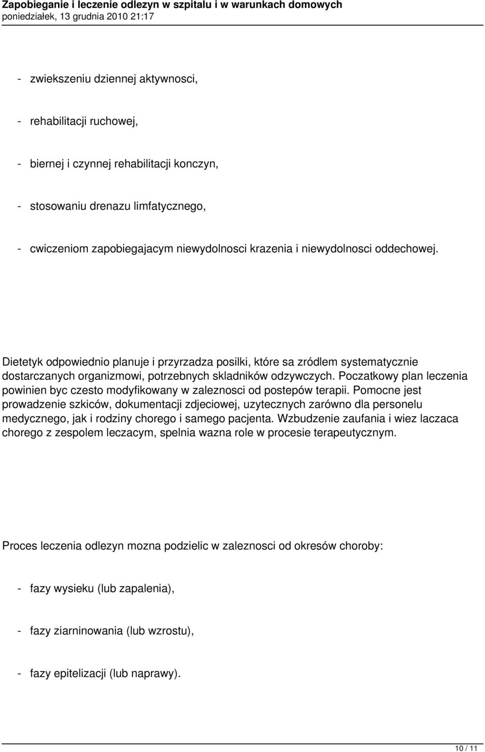 Poczatkowy plan leczenia powinien byc czesto modyfikowany w zaleznosci od postepów terapii.