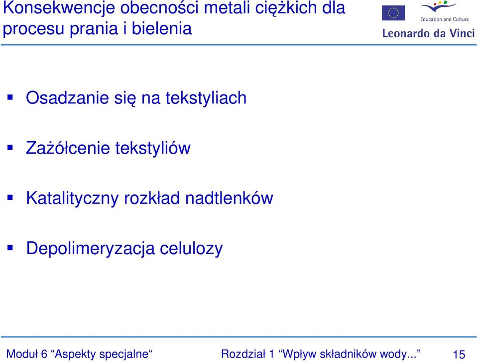 Katalityczny rozkład nadtlenków Depolimeryzacja celulozy