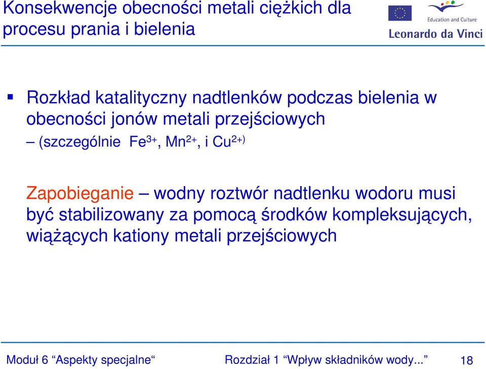 2+) Zapobieganie wodny roztwór nadtlenku wodoru musi być stabilizowany za pomocą środków