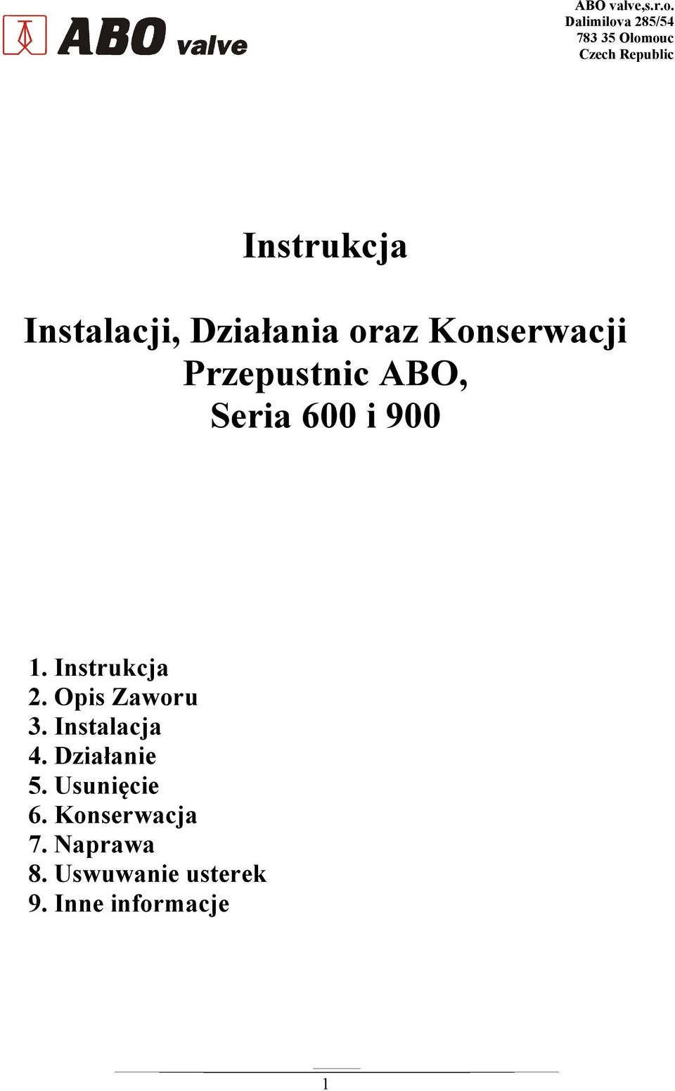 Opis Zaworu 3. Instalacja 4. Działanie 5. Usunięcie 6.