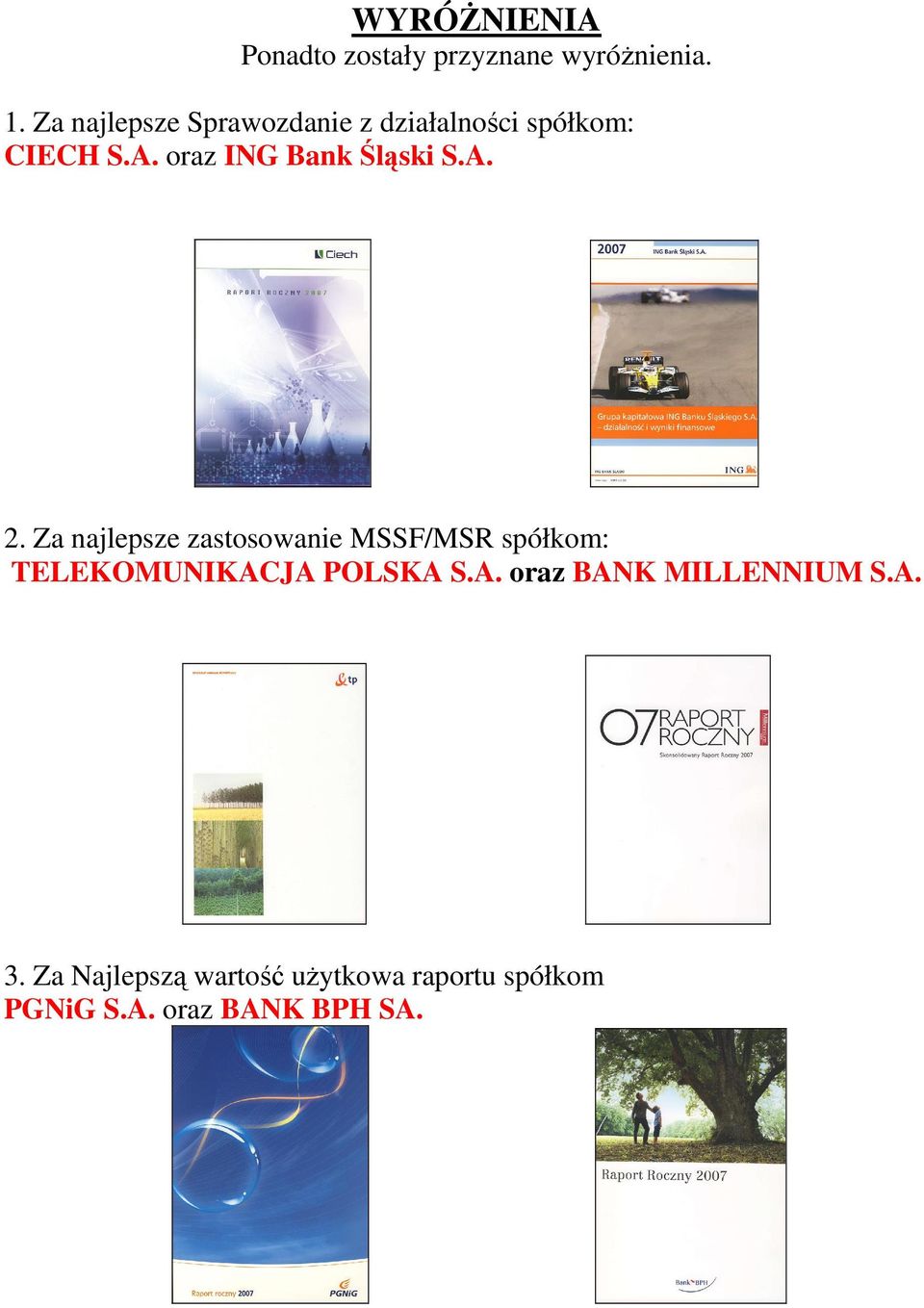 oraz ING Bank Śląski S.A. 2.