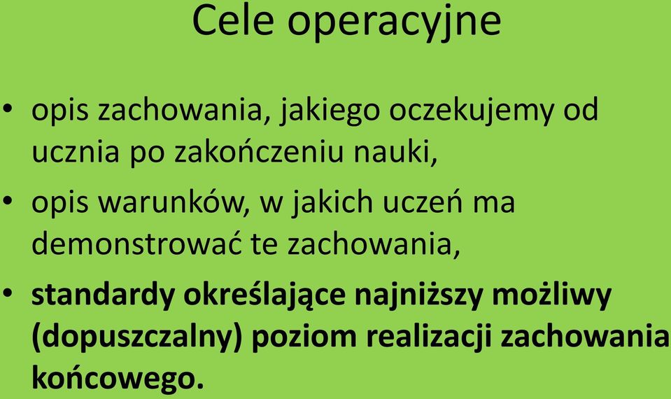 ma demonstrować te zachowania, standardy określające
