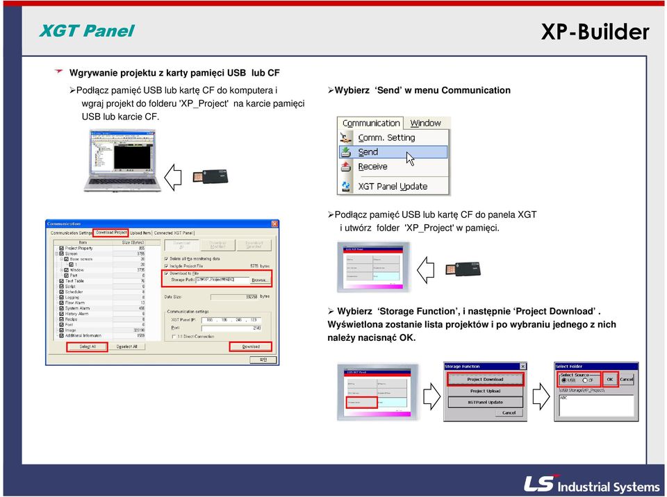 Wybierz Send w menu Communication Podłącz pamięć USB lub kartę CF do panela XGT i utwórz folder 'XP_Project'