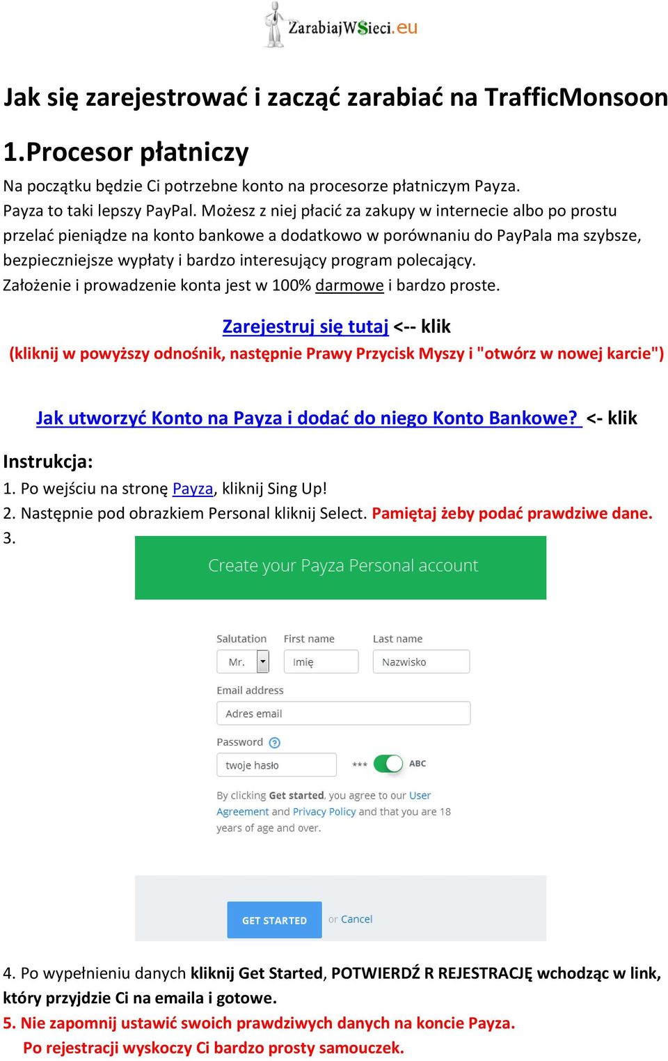 polecający. Założenie i prowadzenie konta jest w 100% darmowe i bardzo proste.