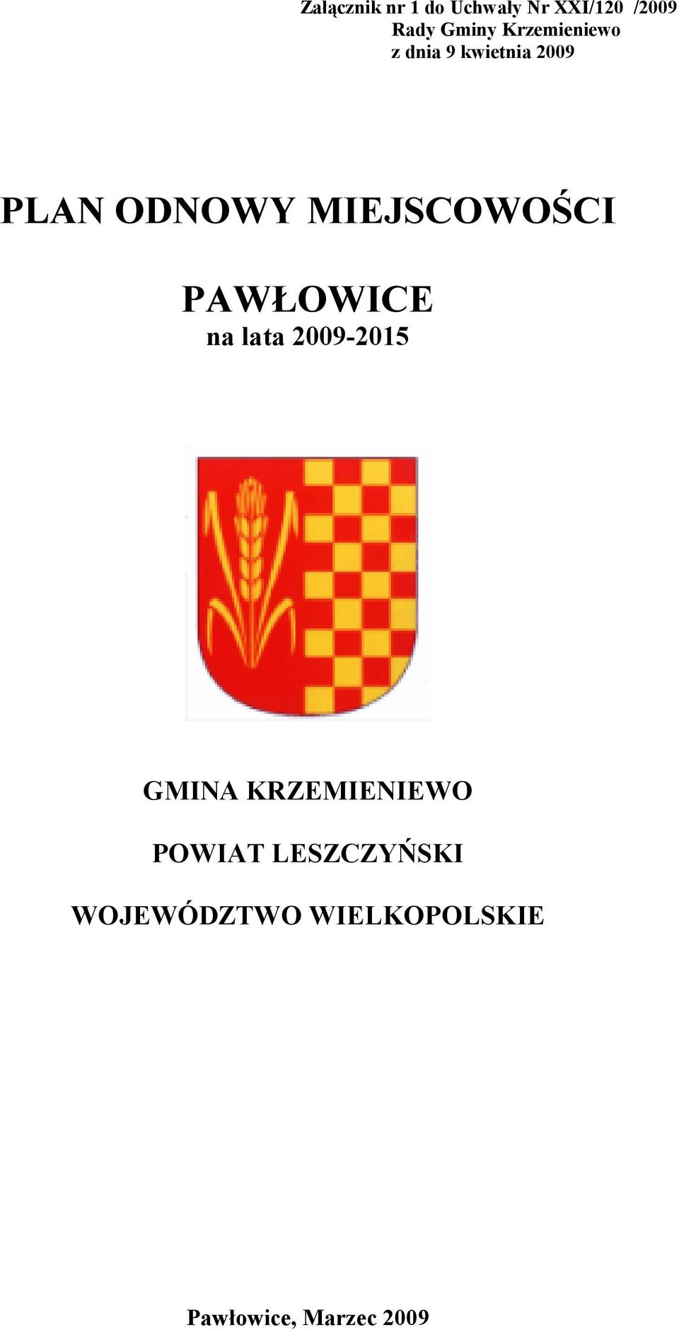 MIEJSCOWOŚCI PAWŁOWICE na lata 2009-2015 GMINA