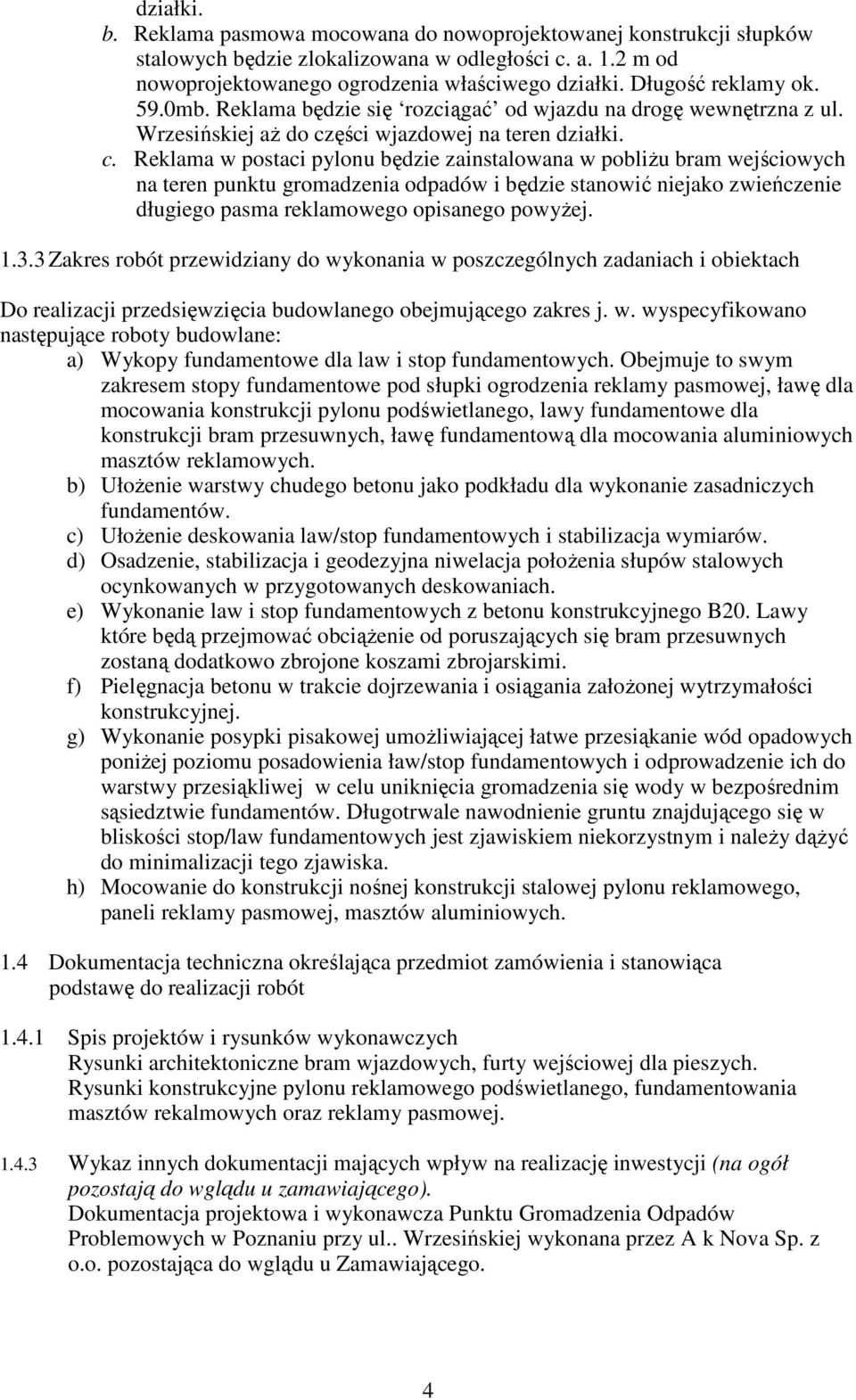 ęści wjazdowej na teren działki. c.