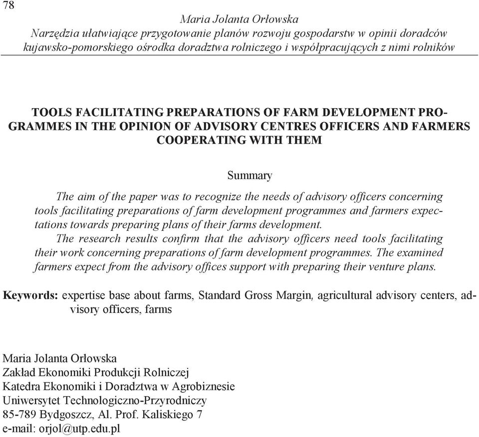 officers concerning tools facilitating preparations of farm development programmes and farmers expectations towards preparing plans of their farms development.