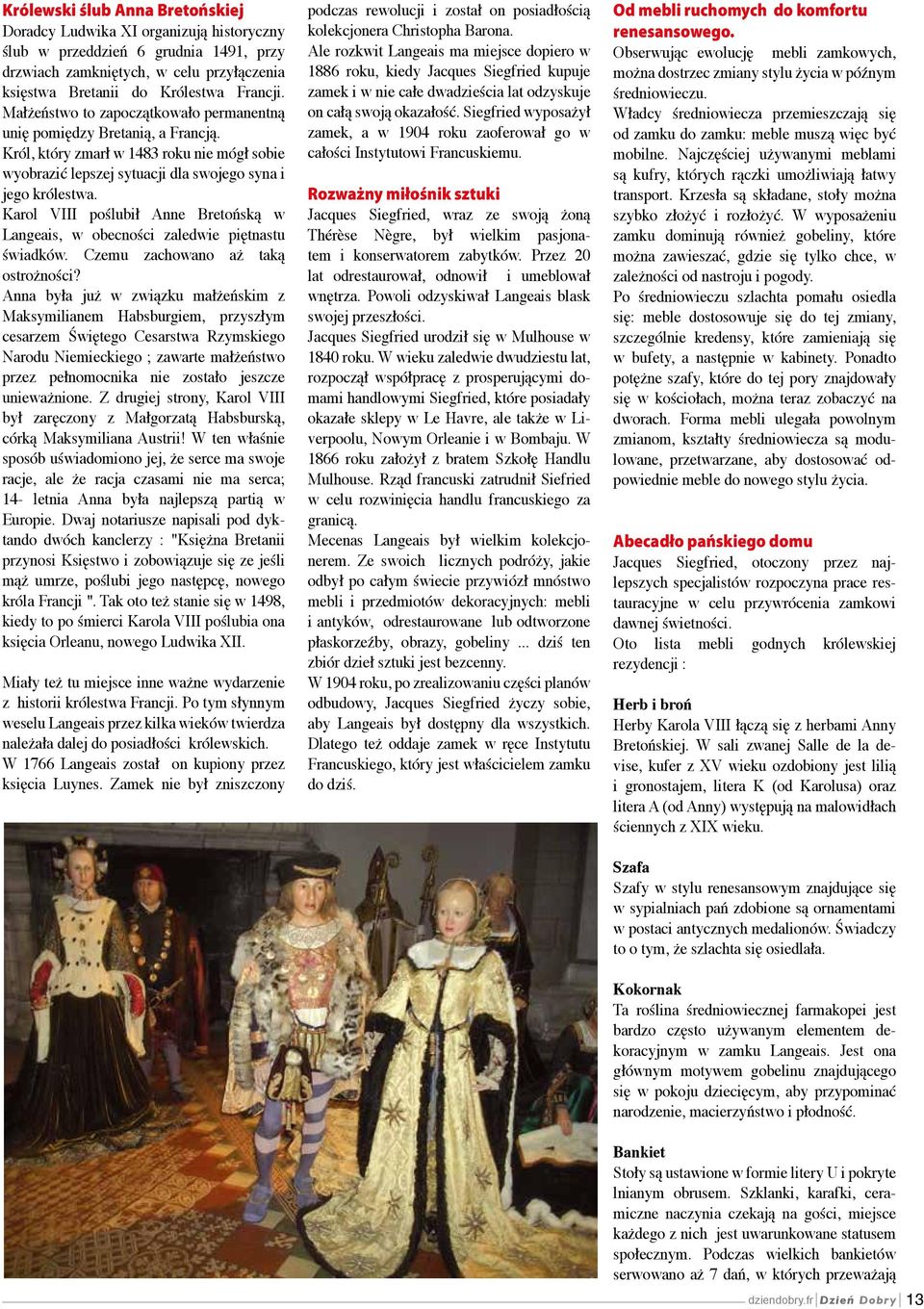 Karol VIII poślubił Anne Bretońską w Langeais, w obecności zaledwie piętnastu świadków. Czemu zachowano aż taką ostrożności?