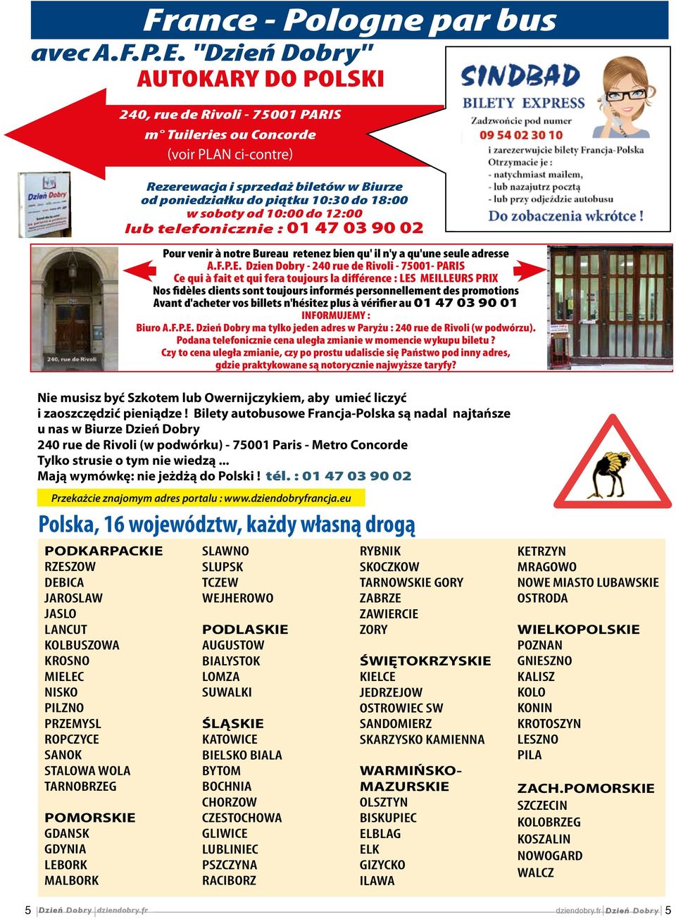 soboty od 10:00 do 12:00 lub telefonicznie : 01 47 03 90 02 Pour venir à notre Bureau retenez bien qu' il n'y a qu'une seule adresse A.F.P.E.