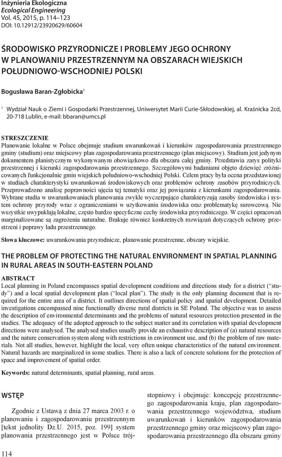 i Gospodarki Przestrzennej, Uniwersytet Marii Curie-Skłodowskiej, al. Kraśnicka 2cd, 20-718 Lublin, e-mail: bbaran@umcs.