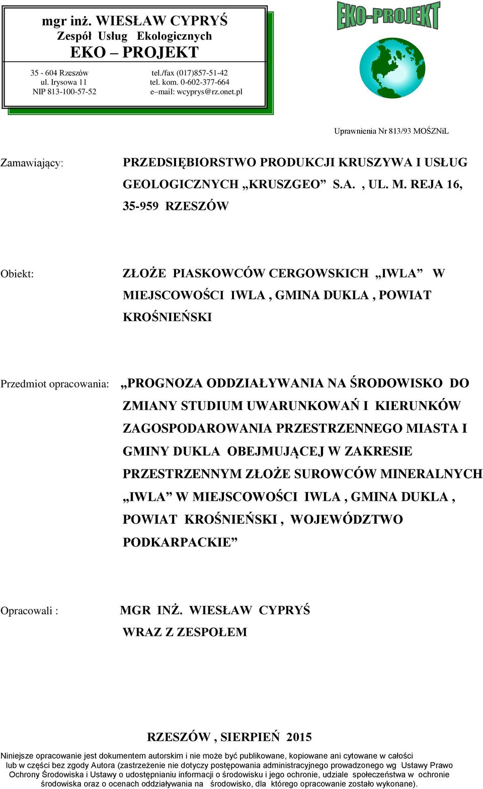 ŚZNiL Zmwijący: PRZEDSIĘBIORSTWO PRODUKCJI KRUSZYWA I USŁUG GEOLOGICZNYCH KRUSZGEO S.A., UL. M.