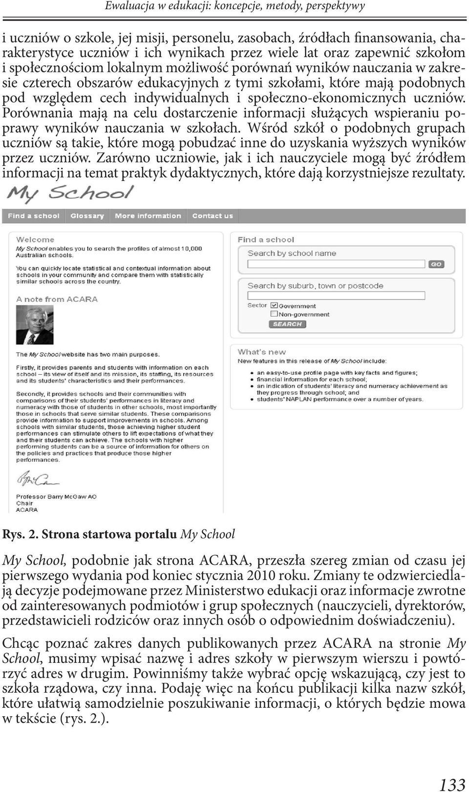 społeczno-ekonomicznych uczniów. Porównania mają na celu dostarczenie informacji służących wspieraniu poprawy wyników nauczania w szkołach.