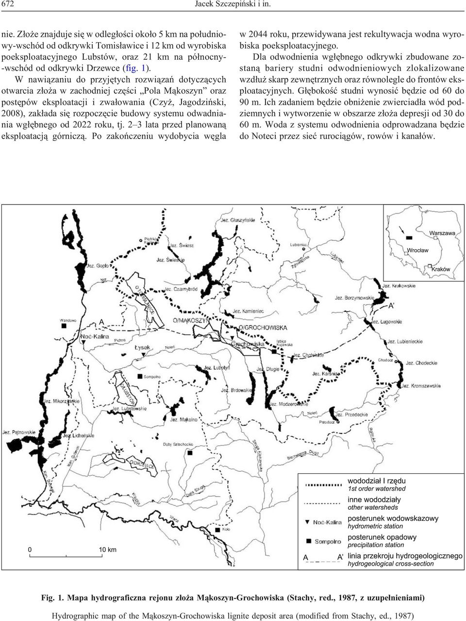 W nawi¹zaniu do przyjêtych rozwi¹zañ dotycz¹cych otwarcia z³o a w zachodniej czêœci Pola M¹koszyn oraz postêpów eksploatacji i zwa³owania (Czy, Jagodziñski, 2008), zak³ada siê rozpoczêcie budowy