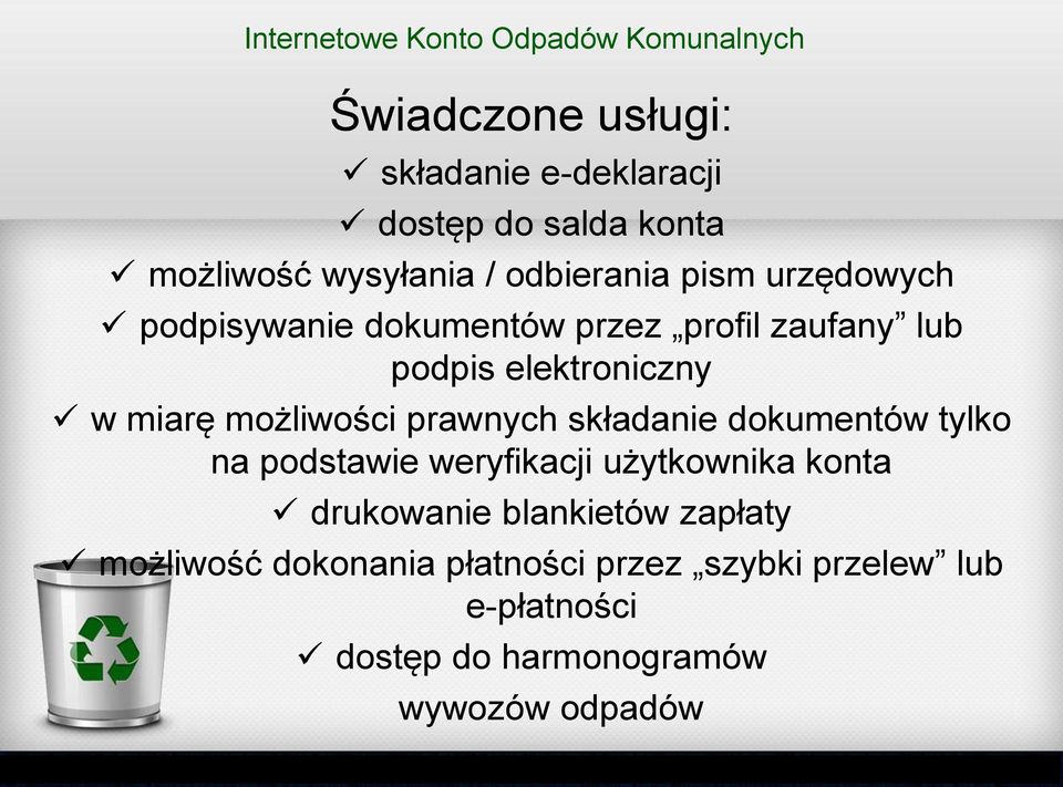 miarę możliwości prawnych składanie dokumentów tylko na podstawie weryfikacji użytkownika konta drukowanie