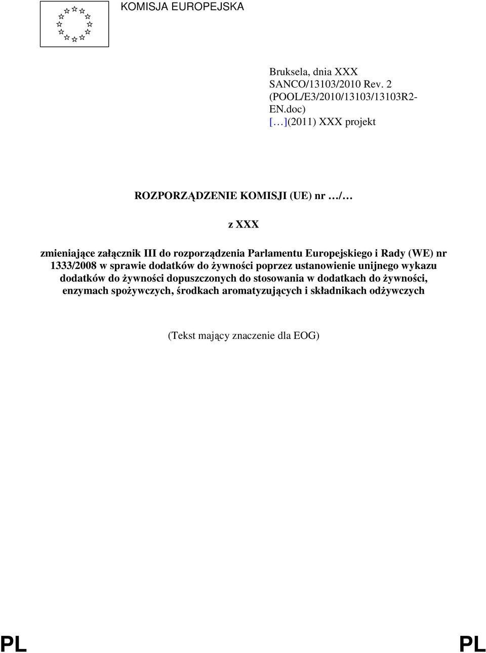 Europejskiego i Rady (WE) nr 1333/2008 w sprawie dodatków do żywności poprzez ustanowienie unijnego wykazu dodatków do