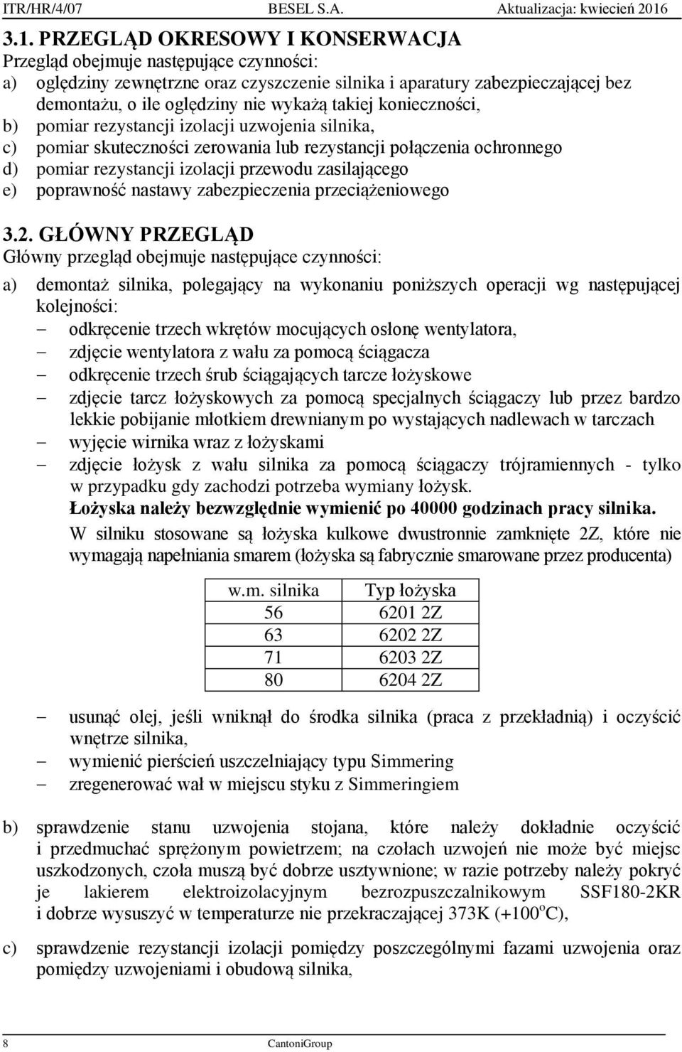 poprawność nastawy zabezpieczenia przeciążeniowego 3.2.