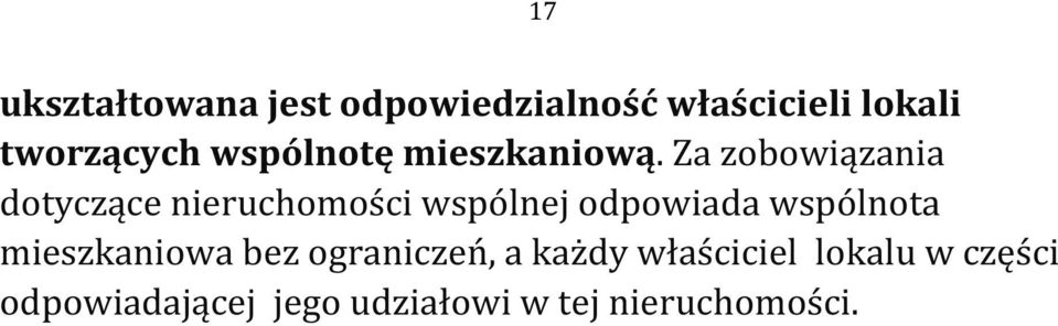 Za zobowiązania dotyczące nieruchomości wspólnej odpowiada wspólnota