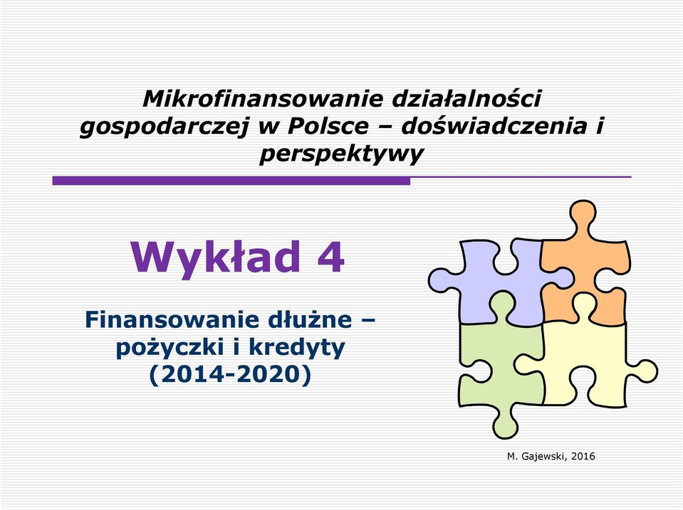 perspektywy Wykład 4 Finansowanie